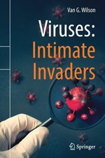 Van G. Wilson - Viruses: Intimate Invaders - Paperback image 1