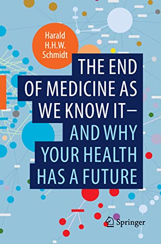 Harald H.H.W. Schmid - end of medicine as we know it - and why your he image 1