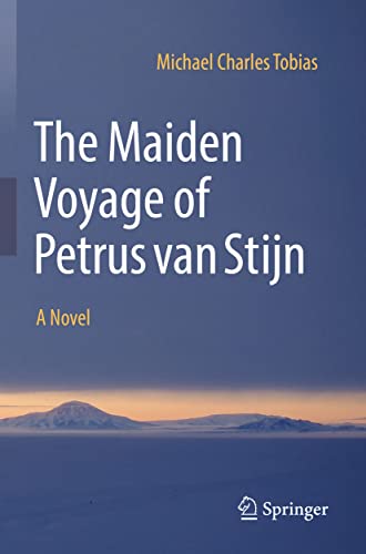 Michael Charles Tobi - Maiden Voyage of Petrus van Stijn : A Novel - P image 1