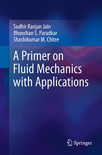 Shashikumar M. Chitr - A Primer on Fluid Mechanics with Applications - image 1