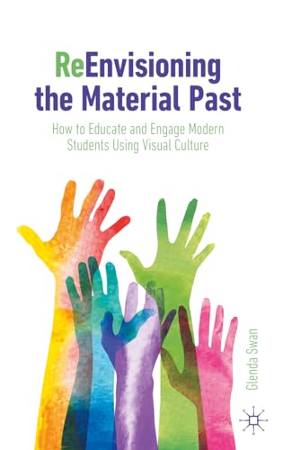 Glenda Swan - ReEnvisioning the Material Past : How to Educate and Eng image 1