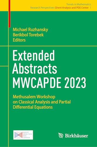 Extended Abstracts MWCAPDE 2023 : Methusalem Workshop on Classical Analysis and Partial Differential Equations