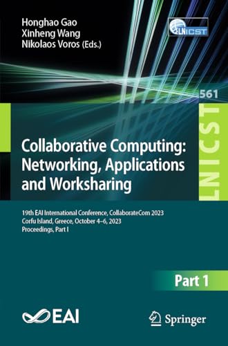 Collaborative Computing: Networking, Applications and Worksharing : 19th EAI International Conference, CollaborateCom 2023, Corfu Island, Greece, Octo