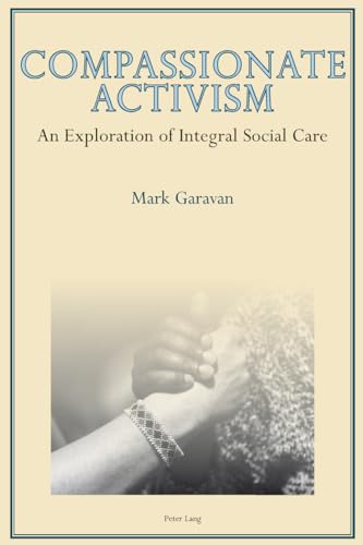 Mark Garavan - Compassionate Activism : An Exploration of Integral Soc image 1