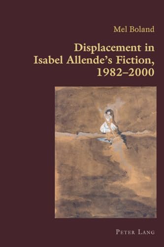 Mel Boland - Displacement in Isabel Allende's Fiction, 1982-2000 : image 1
