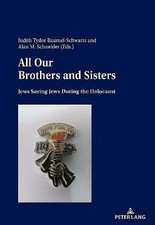 All Our Brothers and Sisters : Jews Saving Jews during the Holocaust - image 1