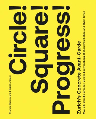 Circle! Square! Progress! : Zurich's Concrete Avant-garde. Max Bil image 1