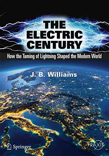 J.B. Williams - Electric Century : How the Taming of Lightning Shaped image 1