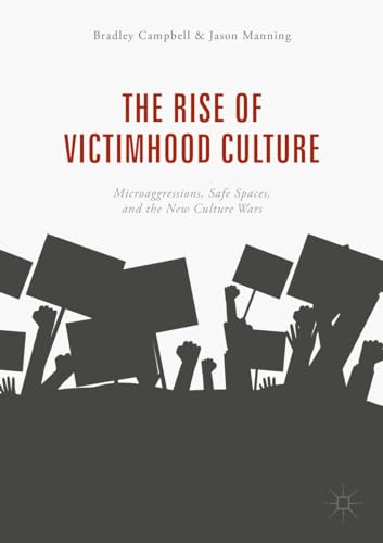 Jason Manning - Rise of Victimhood Culture : Microaggressions, Safe Sp image 1