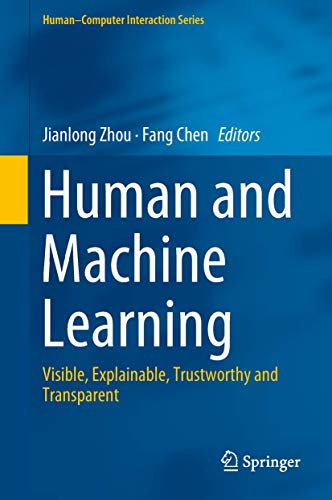 Human and Machine Learning : Visible, Explainable, Trustworthy and Tra image 1