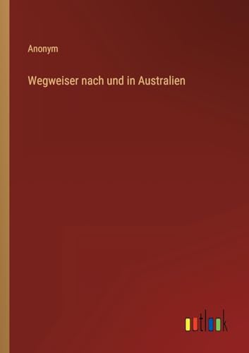 Wegweiser nach und in Australien