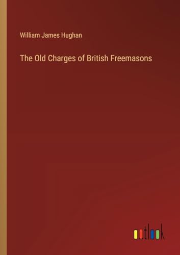 The Old Charges of British Freemasons