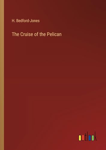 The Cruise of the Pelican