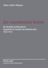 Ute Steppan - Der mazedonische Knoten; Die Identitat der Mazedonier da image 1
