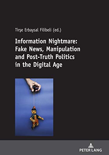 Information Nightmare: Fake News, Manipulation and Post-Truth Politics image 1