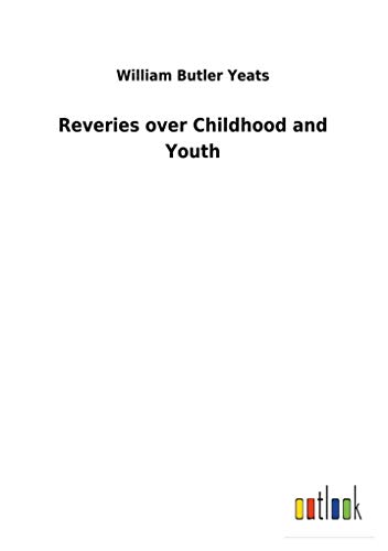 Reveries over Childhood and Youth