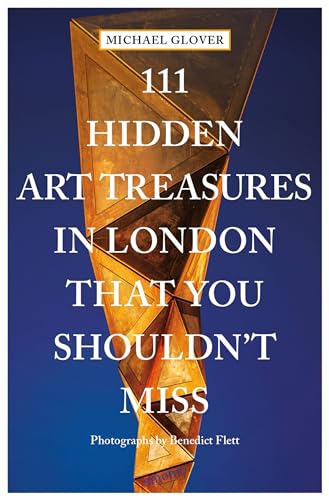 Michael Glover - 111 Hidden Art Treasures in London That You Shouldn&# image 1