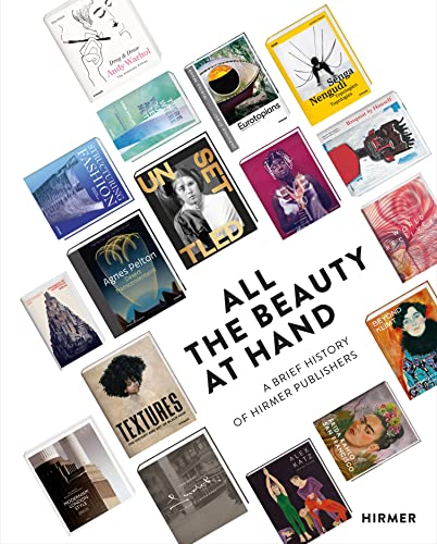 All the Beauty at Hand : A Brief History of Hirmer Publishers - Hardba image 1