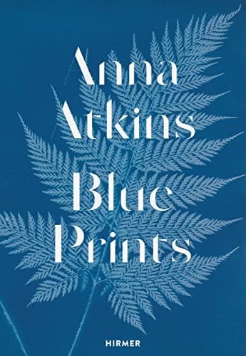 Rolf Sachsse - Anna Atkins : Blue Prints - Hardback image 1