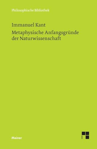 Metaphysische Anfangsgr?nde der Naturwissenschaft