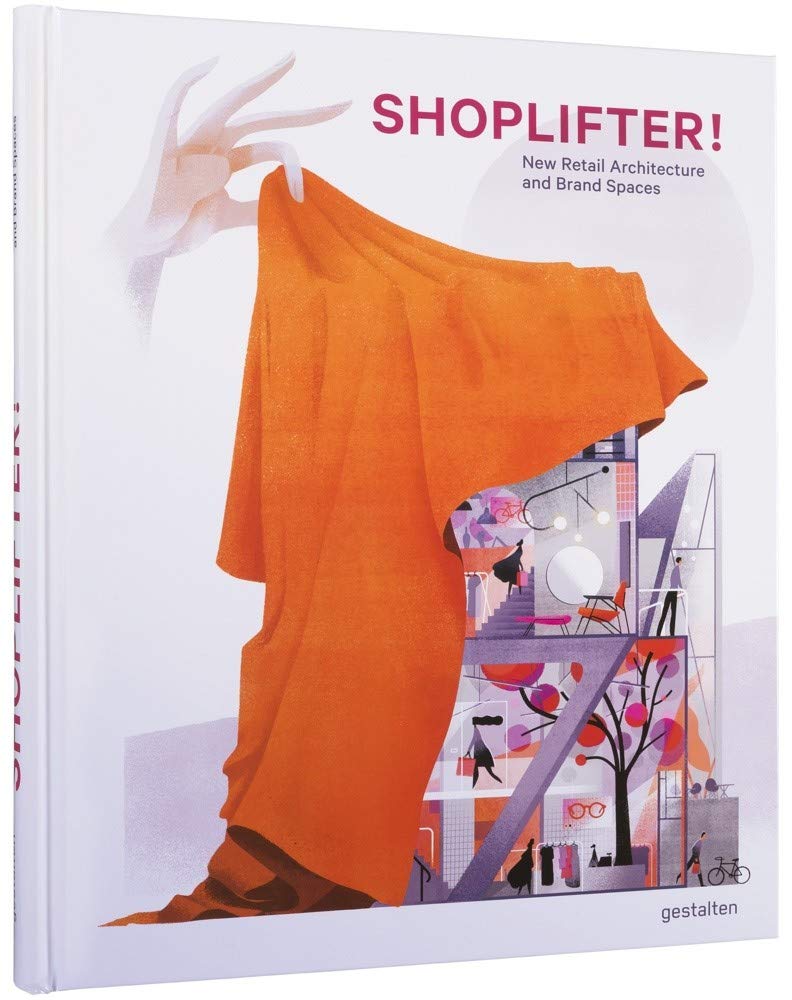 Shoplifter! : New Retail Architecture and Brand Spaces - Hardback image 1