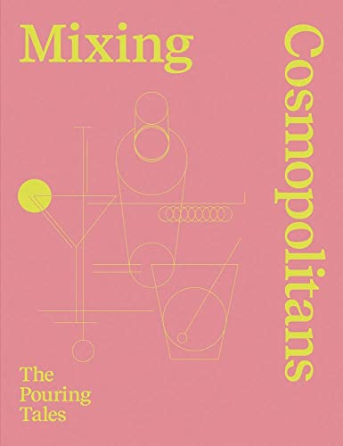 D. Staub - Mixing Cosmopolitans : The Pouring Tales - Hardback image 1