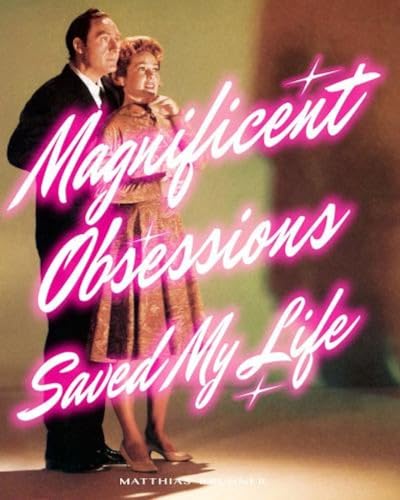 Matthias Brunner: Magnificent Obsessions Saved My Life - Hardback image 1