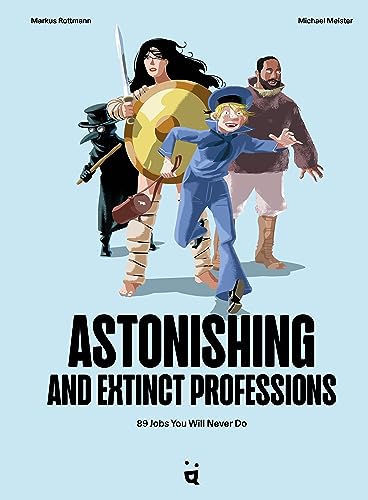 Michael Meister - Astonishing And Extinct Professions : 89 Jobs You Wi image 1
