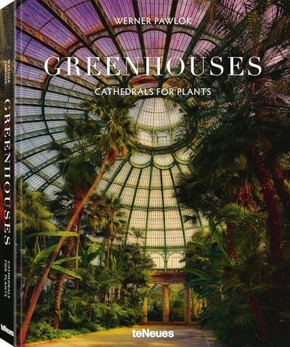 Werner Pawlok - Greenhouses : Cathedrals for Plants - Hardback image 1