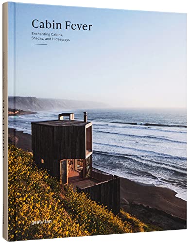 Cabin Fever : Enchanting Cabins, Shacks, and Hideaways - Hardback image 1
