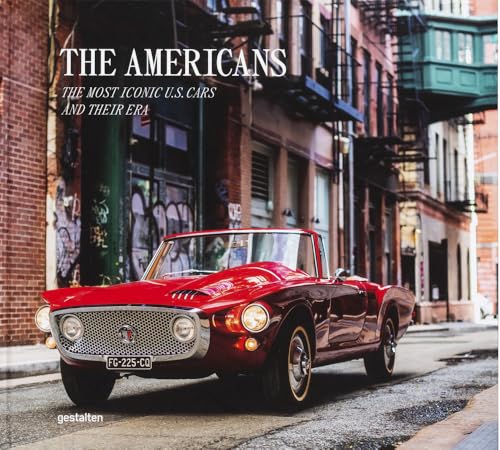Americans - Beautiful Machines : The Most Iconic Us Cars and Their Era