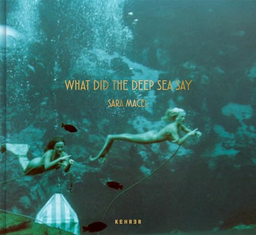 Sara Macel - What Did The Deep Sea Say - Hardback image 1