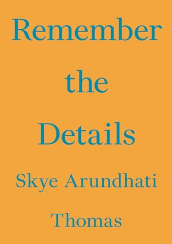 Skye Arundhati Thoma - Remember the Details - Paperback image 1