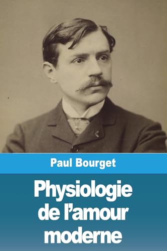 Physiologie de l'amour moderne