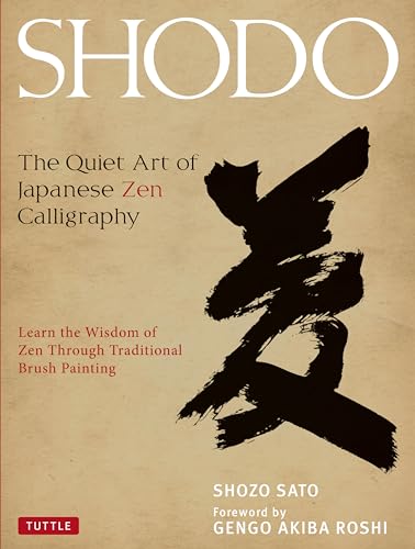 Gengo Akiba Roshi - Shodo : The Quiet Art of Japanese Zen Calligraphy, image 1