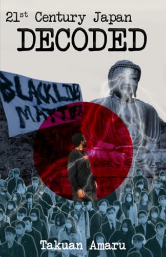 21st Century Japan Decoded: The only Manual on Mental Health for Blacks in Japan