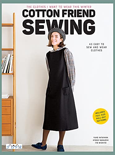 Michiyo Ito - Cotton Friend Sewing : 43 Easy to Sew and Wear Clothes - image 1