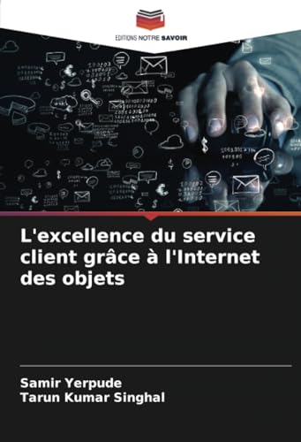 L'excellence du service client gr?ce ? l'Internet des objets