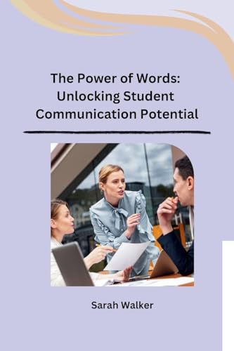 The Power of Words: Unlocking Student Communication Potential