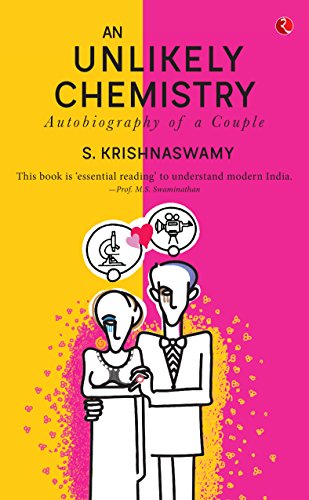 S. Krishnaswamy - AN UNLIKELY CHEMISTRY : Autobiography of a Couple - image 2