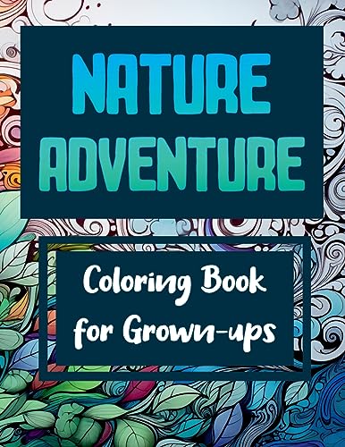 Nature Adventure - Coloring Book for Grown-ups