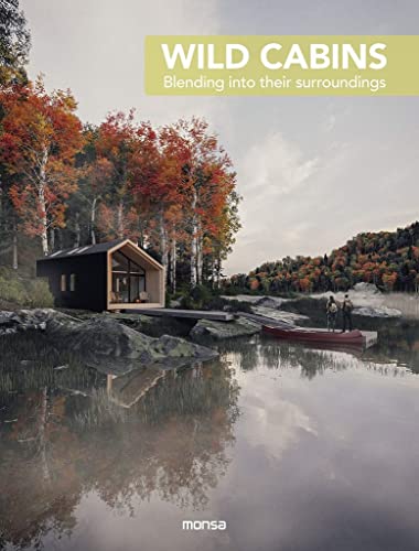 Anna Minguet - Wild Cabins : Blending Into Their Surroundings - Hardba image 1