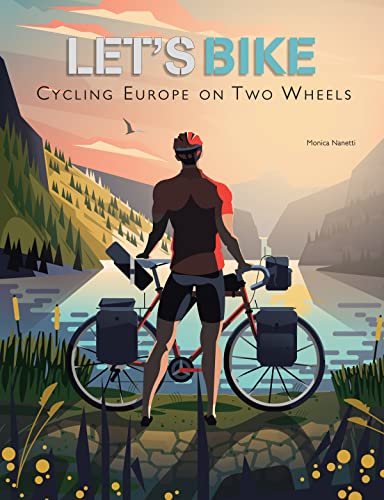 Monica Nanetti - Let's Bike! : The Best European Routes on Two Whe image 1