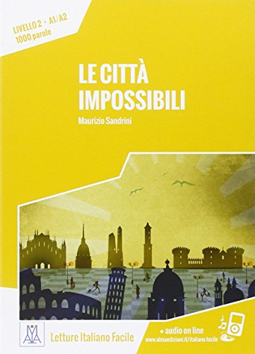 Maurizio Sandrini - Italiano facile : Le citta impossibili. Libro + on image 1