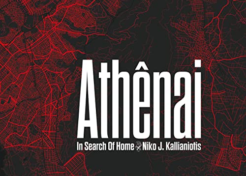 Niko J. Kallianiotis: Athenai, In Search of Home - Hardback image 1