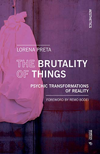 Lorena Preta - Brutality of Things : Psychic Transformations of Realit image 1