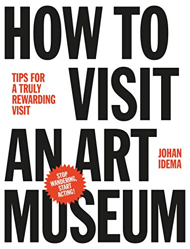 Johan Idema - How to Visit an Art Museum: Tips for a Truly Rewarding V image 1