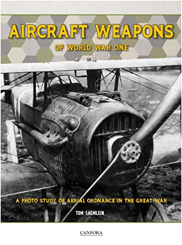 Tom Laemlein - Aircraft Weapons of Word War One - Paperback image 1