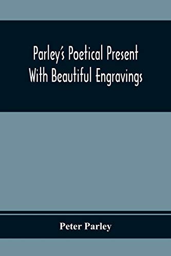 Parley'S Poetical Present. With Beautiful Engravings