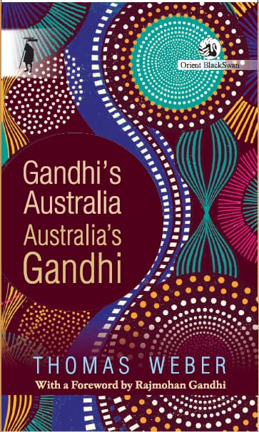Thomas Weber - Gandhi's Australia: Australia's Gandhi - Paperb image 1